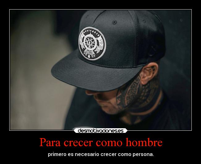 Para crecer como hombre -