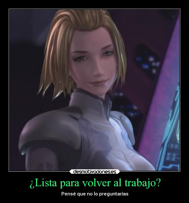¿Lista para volver al trabajo? - Pensé que no lo preguntarías