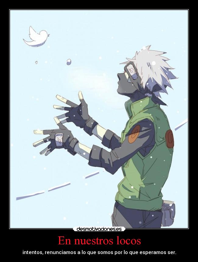 carteles anime kakashi naruto esperar desmotivaciones shinigamixlll maru desmotivaciones