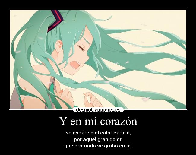 carteles corazon vocaloid estrofa cancion hatsune miku desamor anime desmotivaciones