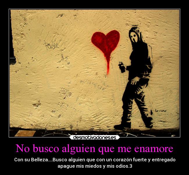No busco alguien que me enamore -