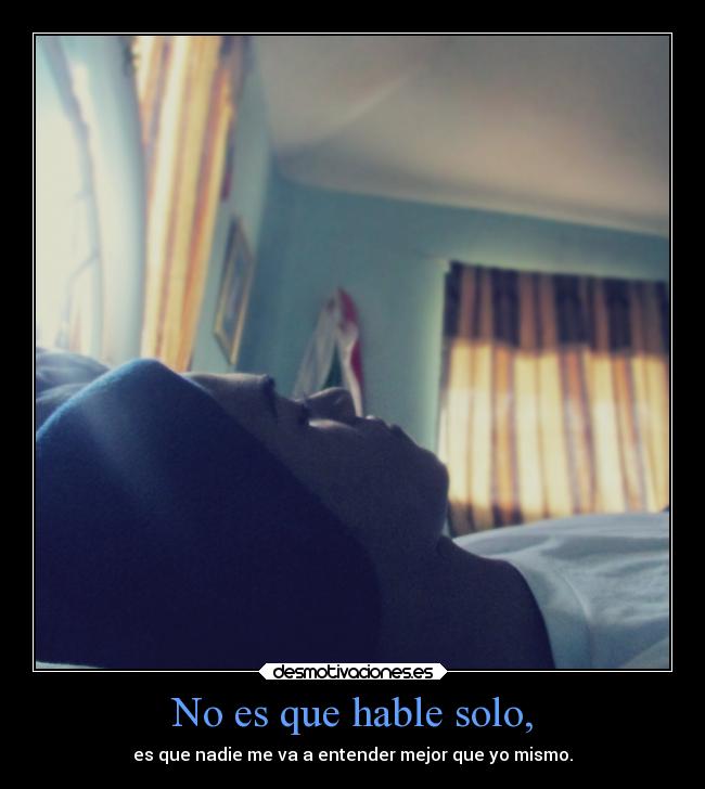 carteles que hable solo desmotivaciones