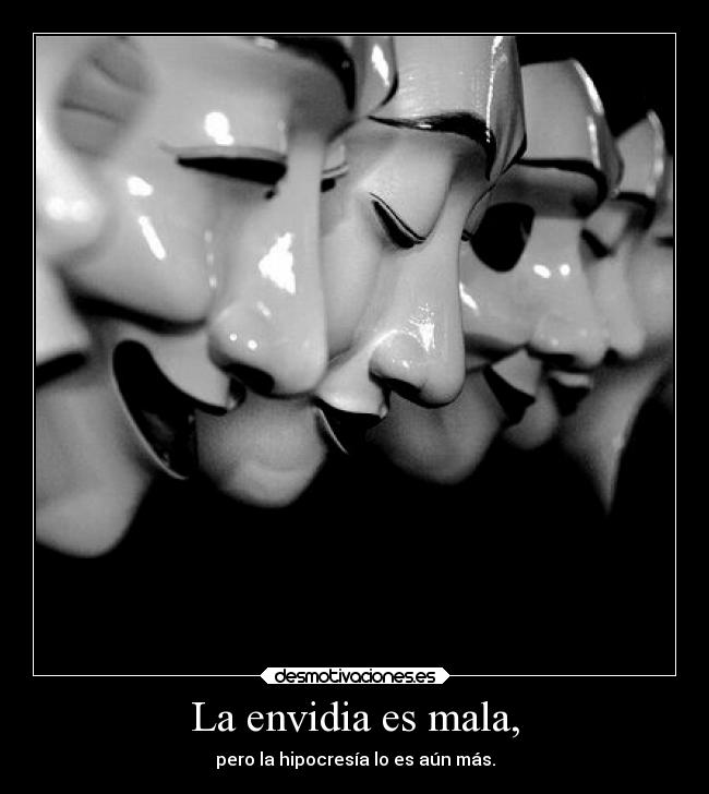 La envidia es mala, - 