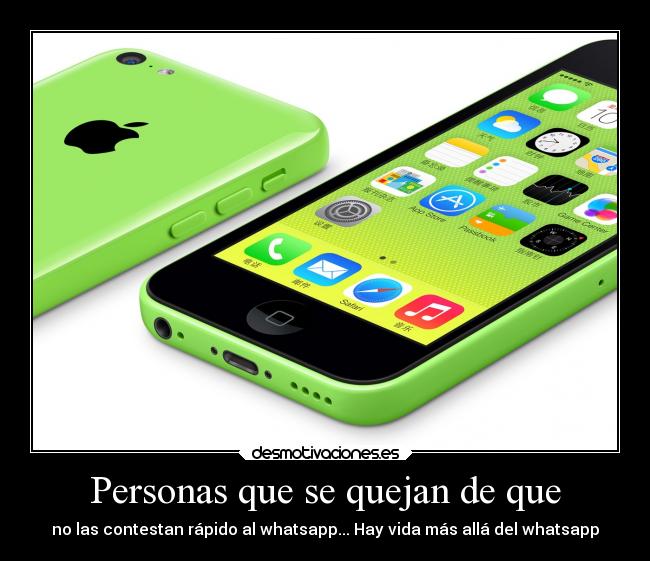 Personas que se quejan de que - no las contestan rápido al whatsapp... Hay vida más allá del whatsapp