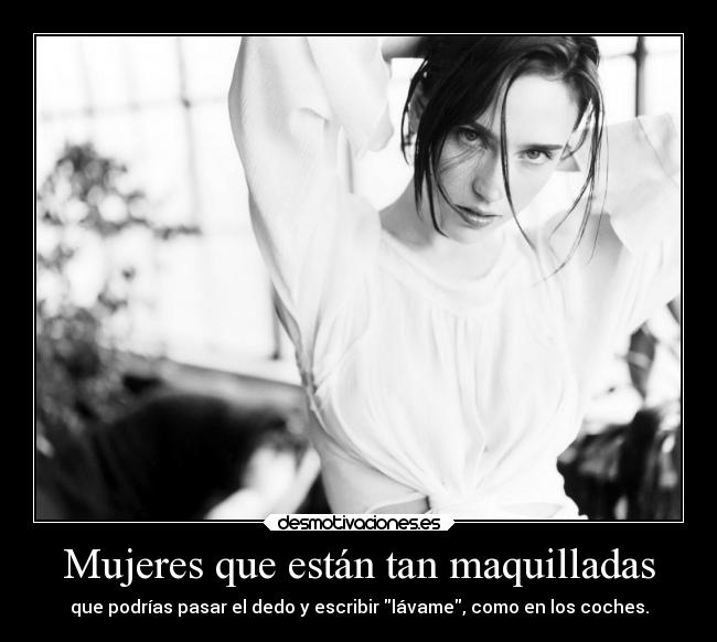 Mujeres que están tan maquilladas -