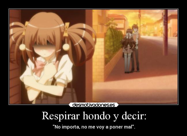 Respirar hondo y decir: -