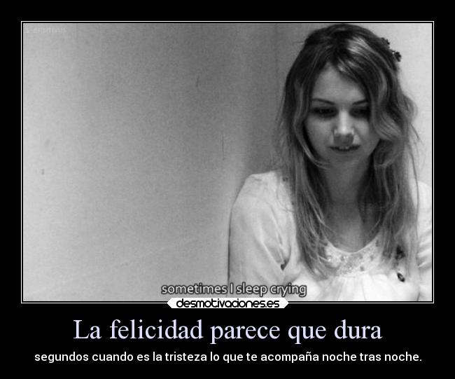 La felicidad parece que dura - 