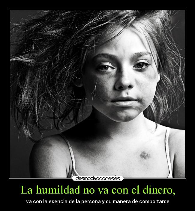 carteles dinero alegria amistad amigos confianza ser humilde desmotivaciones