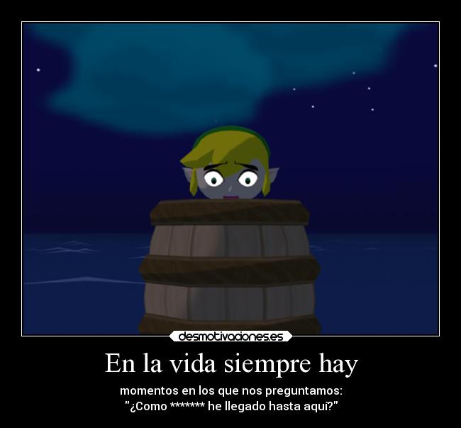 En la vida siempre hay -