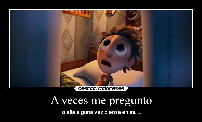 A veces me pregunto -