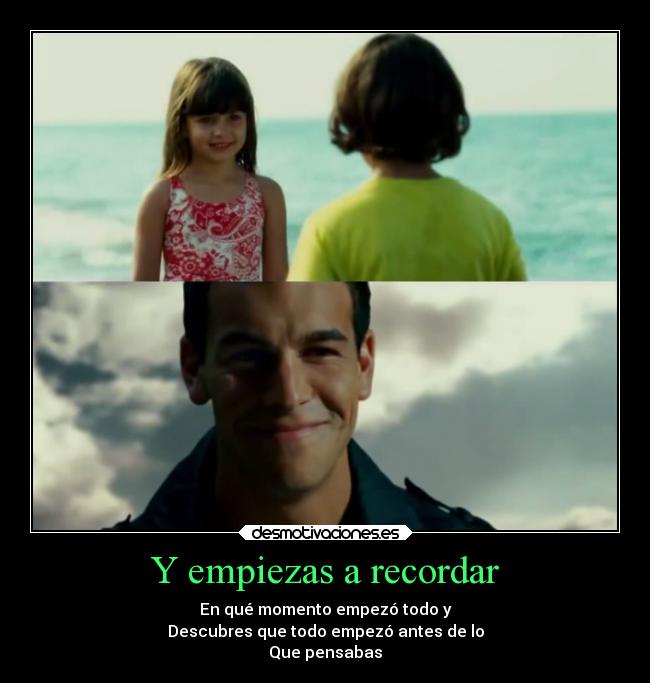Y empiezas a recordar - 