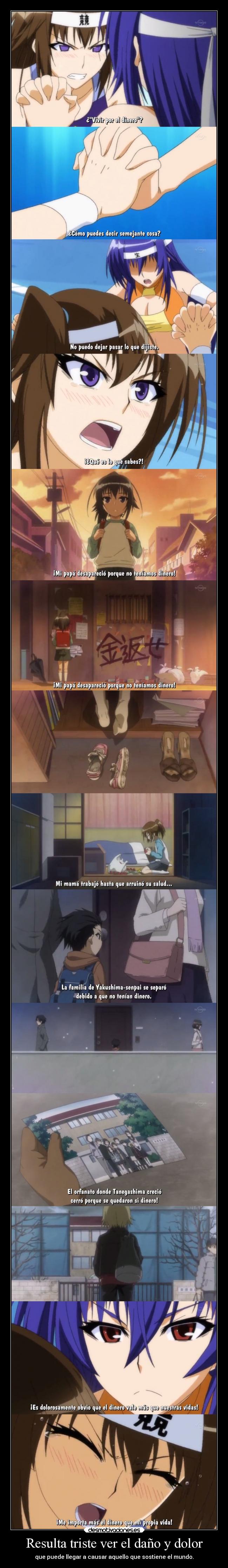 Resulta triste ver el daño y dolor - 