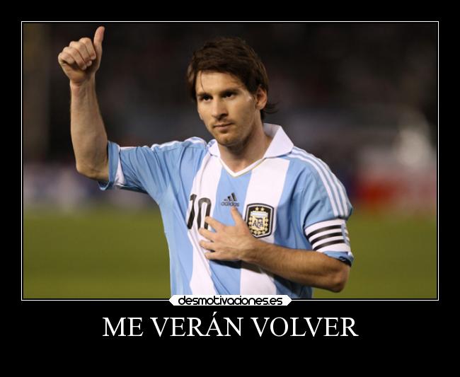 ME VERÁN VOLVER -