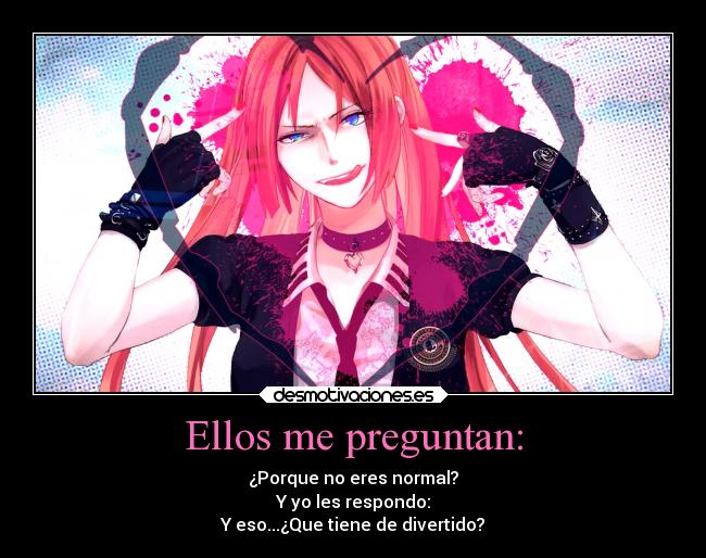 Ellos me preguntan: - 