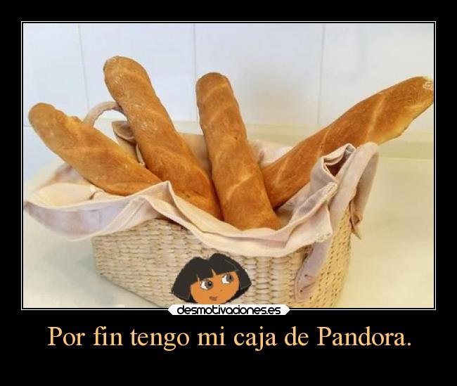 Por fin tengo mi caja de Pandora. - 