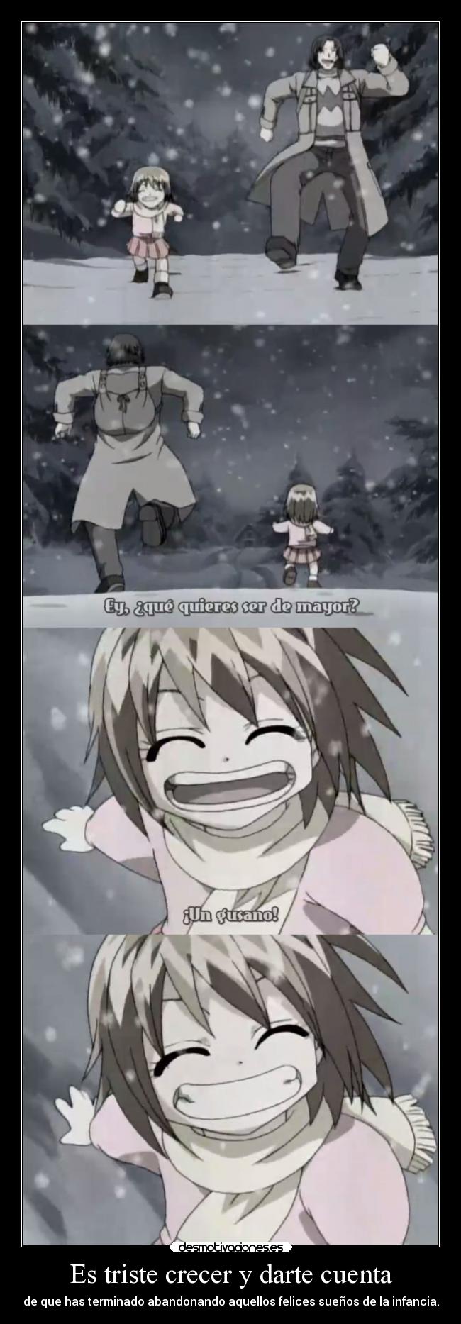 Es triste crecer y darte cuenta -