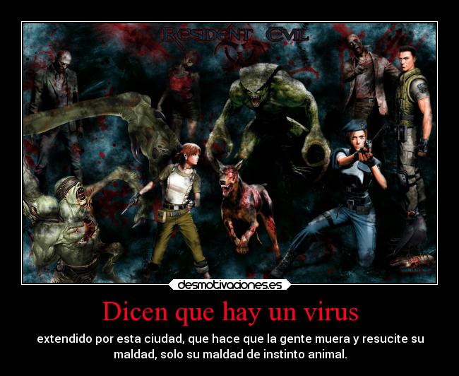 Dicen que hay un virus -