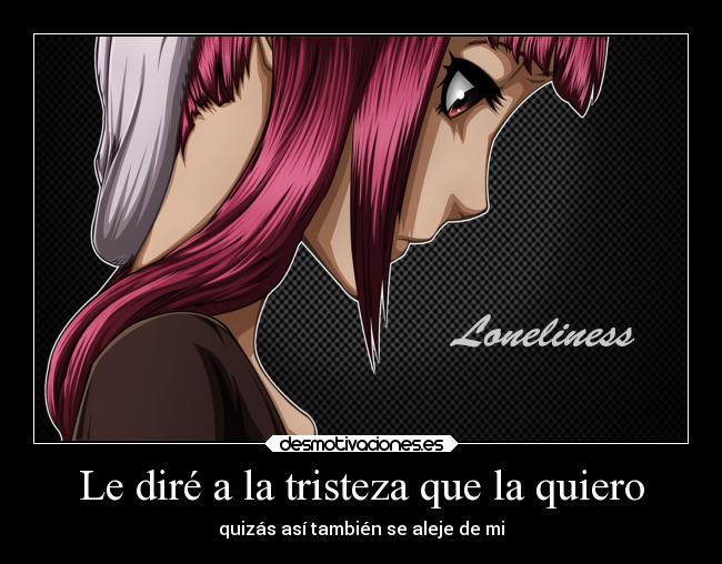 Le diré a la tristeza que la quiero - 
