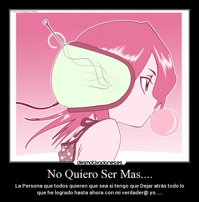No Quiero Ser Mas.... -