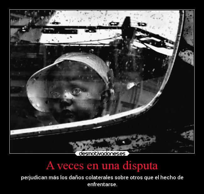 A veces en una disputa - 