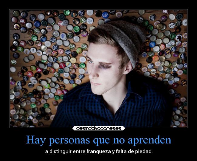 Hay personas que no aprenden -