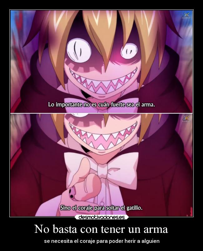 No basta con tener un arma - se necesita el coraje para poder herir a alguien