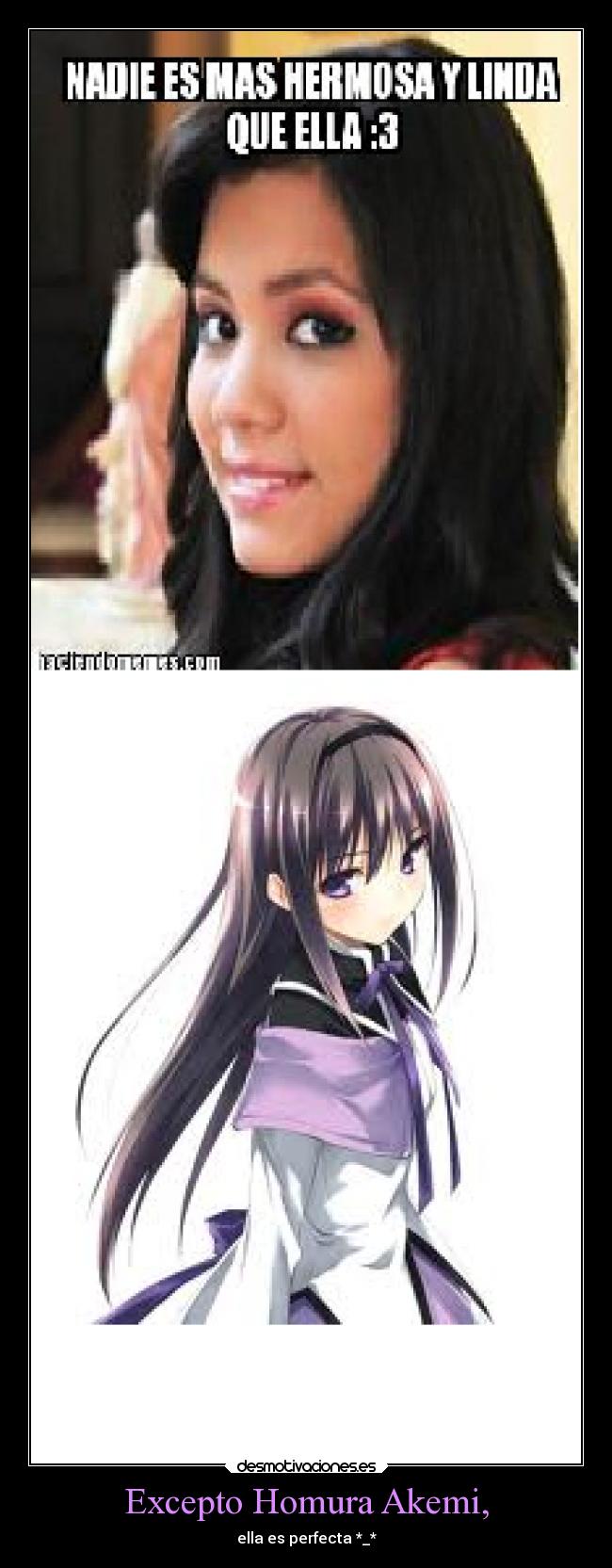 Excepto Homura Akemi, - ella es perfecta *_*