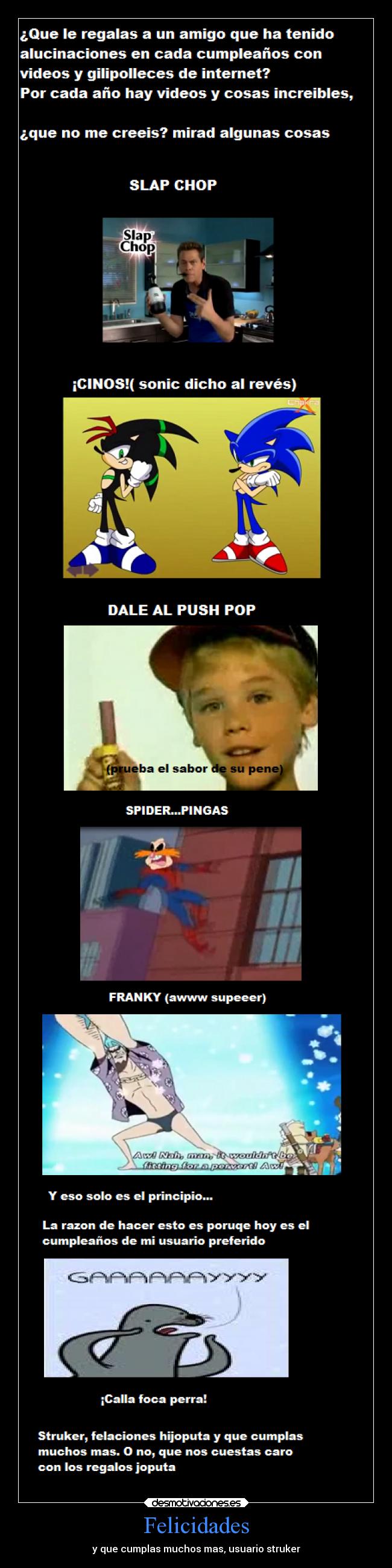 Felicidades - y que cumplas muchos mas, usuario struker