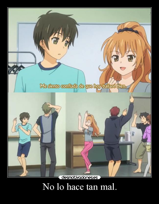 No lo hace tan mal. -