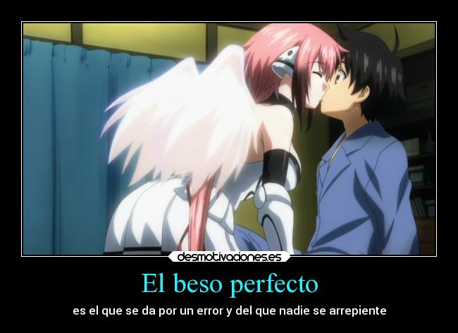 El beso perfecto - es el que se da por un error y del que nadie se arrepiente