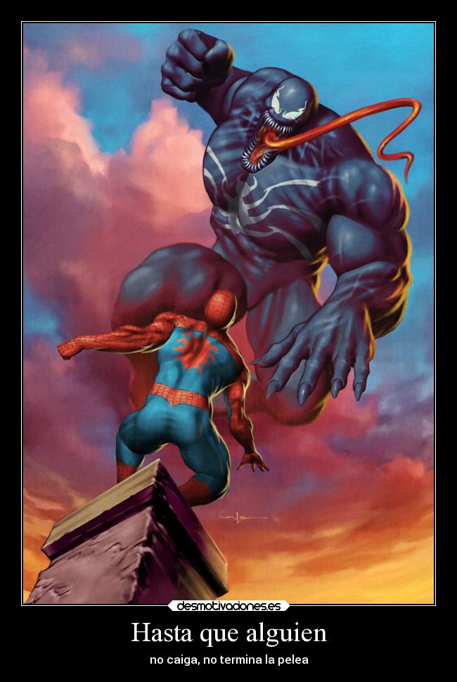 Hasta que alguien - no caiga, no termina la pelea