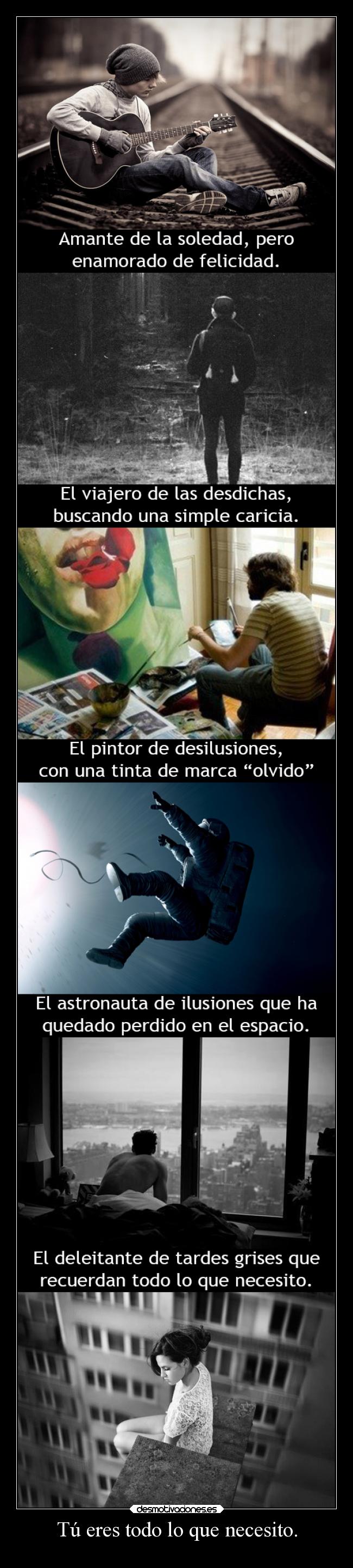 Tú eres todo lo que necesito. -