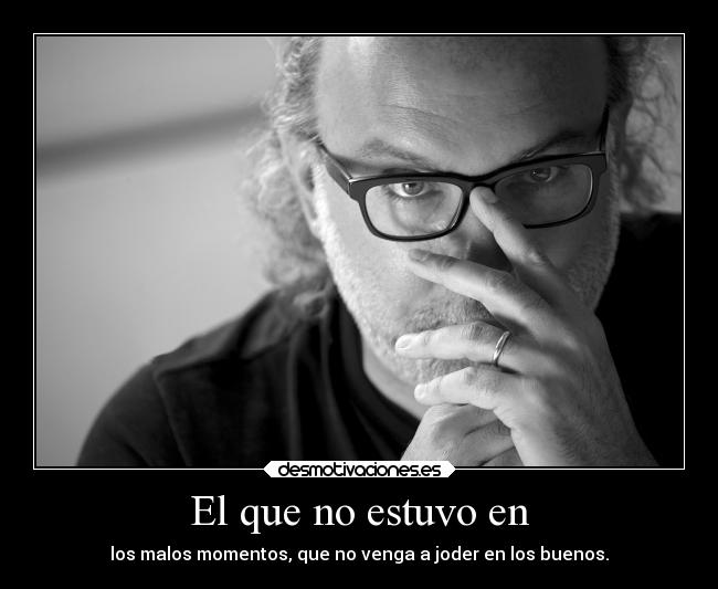 El que no estuvo en -