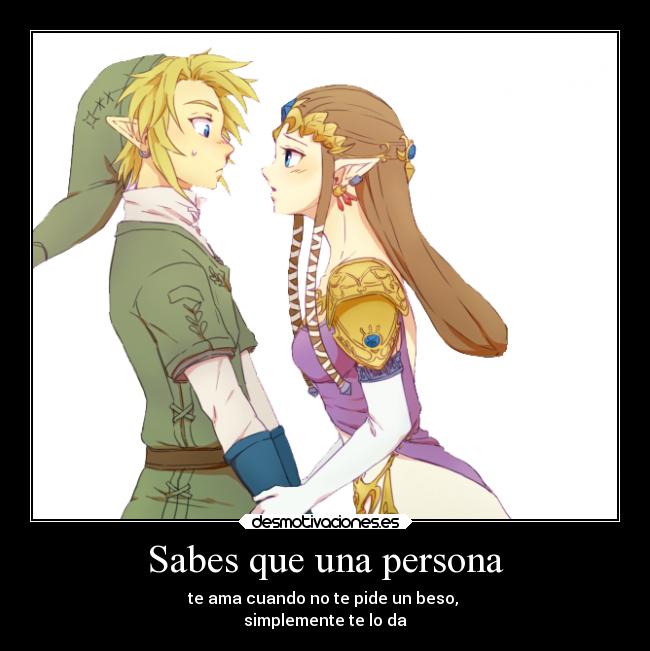 Sabes que una persona - te ama cuando no te pide un beso, 
simplemente te lo da