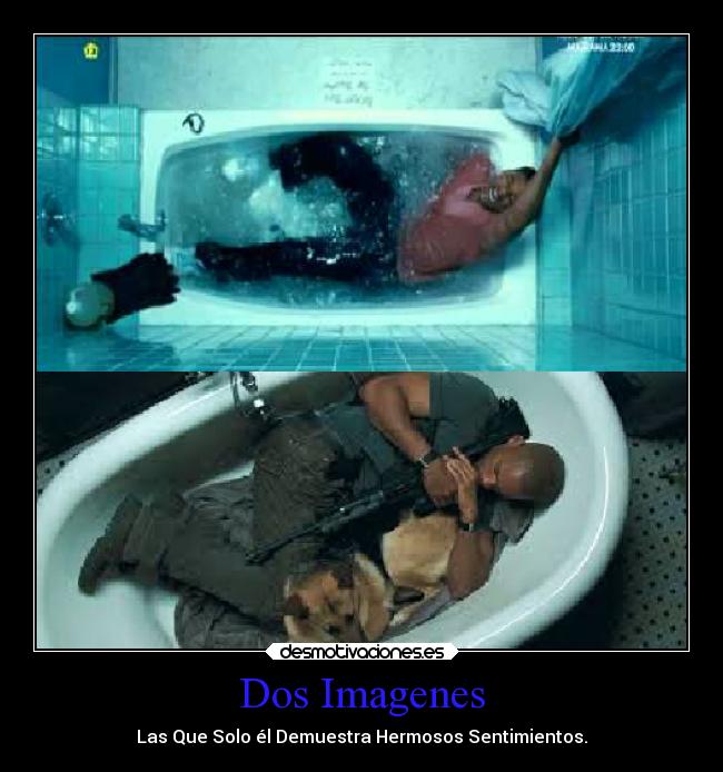 Dos Imagenes - Las Que Solo él Demuestra Hermosos Sentimientos.