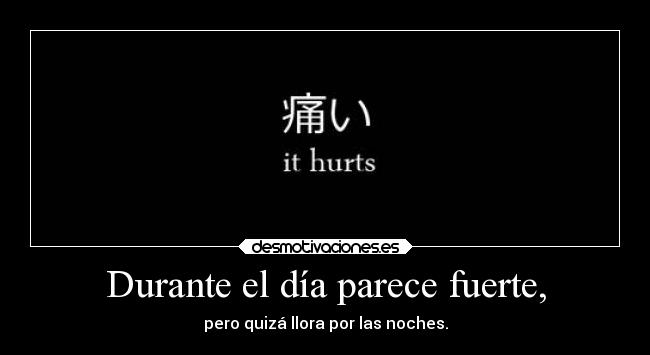 carteles hurts dia fuerte llora noches nyanperona tumblr desmotivaciones