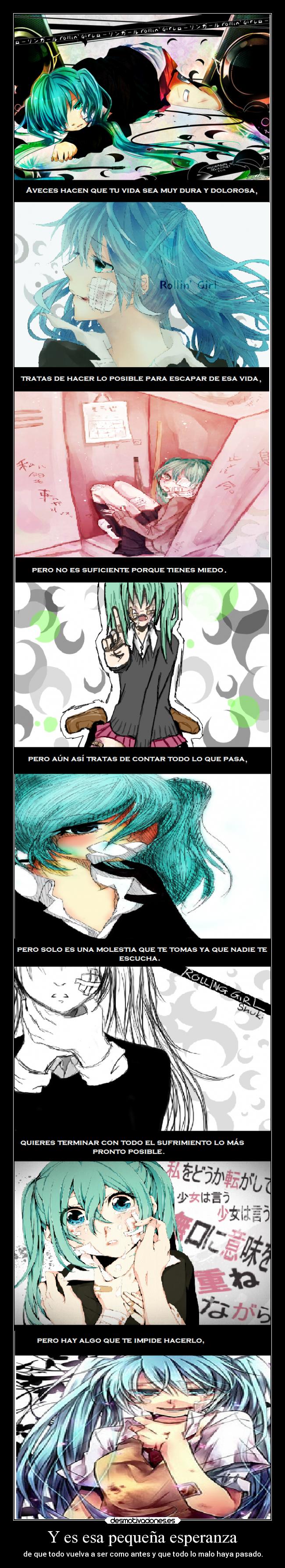 Y es esa pequeña esperanza -