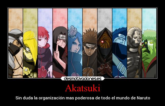 Akatsuki - Sin duda la organización mas poderosa de todo el mundo de Naruto