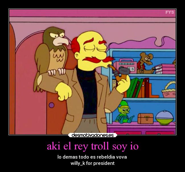 aki el rey troll soy io - 