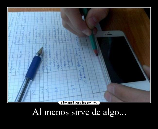 Al menos sirve de algo... - 