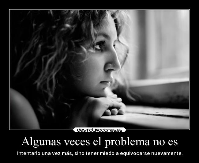 Algunas veces el problema no es -