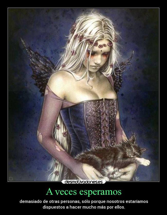 A veces esperamos -