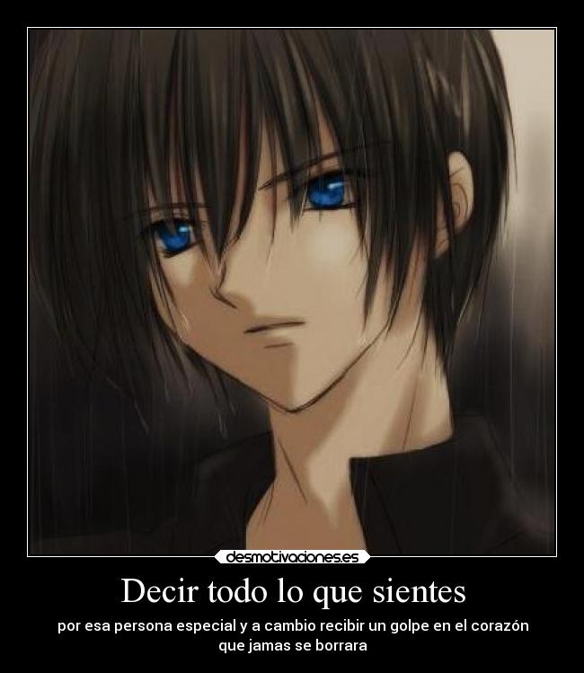 Decir todo lo que sientes -
