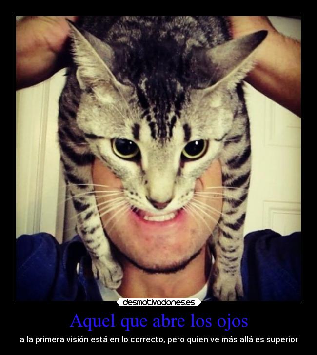 Aquel que abre los ojos -