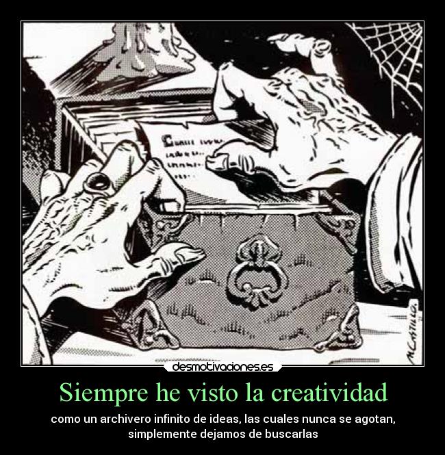 Siempre he visto la creatividad -