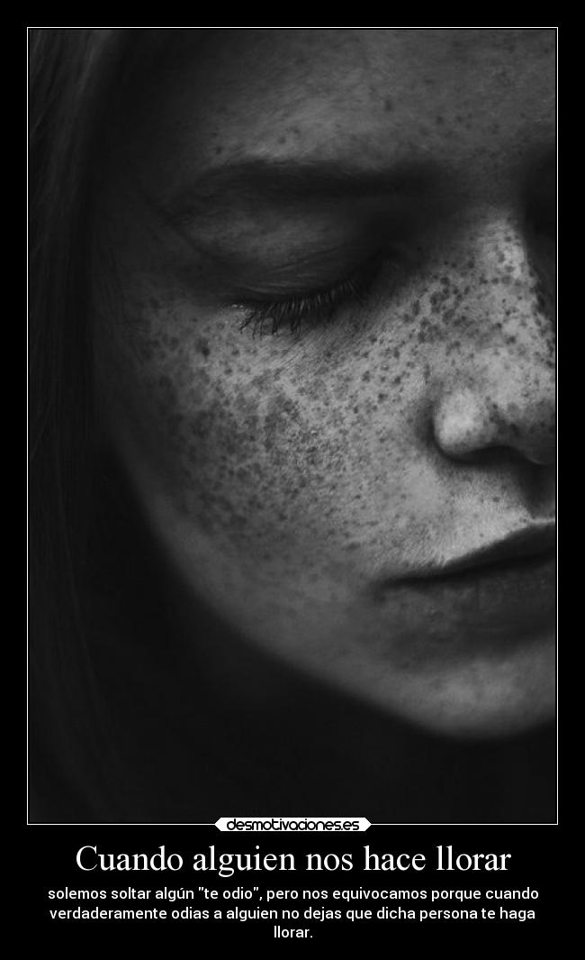 Cuando alguien nos hace llorar - 