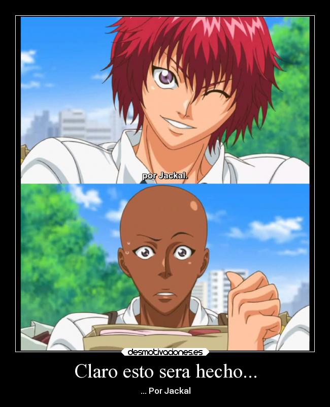 Claro esto sera hecho... - ... Por Jackal