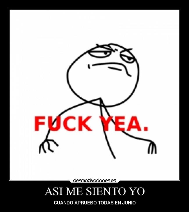 ASI ME SIENTO YO - CUANDO APRUEBO TODAS EN JUNIO