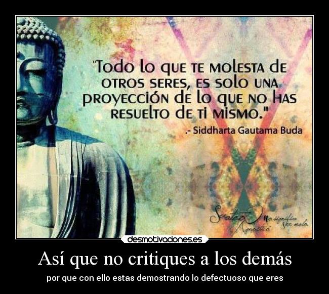 Así que no critiques a los demás -
