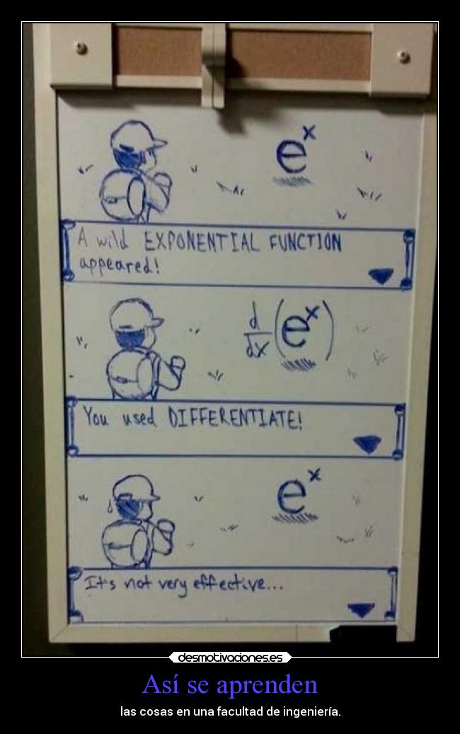 Así se aprenden - las cosas en una facultad de ingeniería.